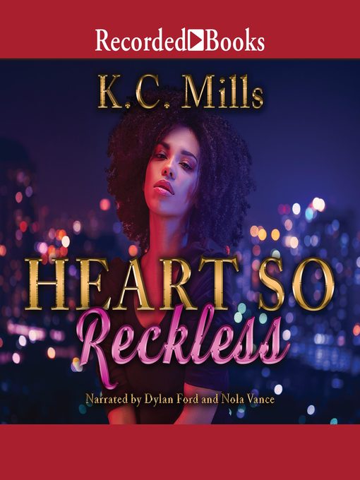 Title details for Heart So Reckless by K.C. Mills - Wait list